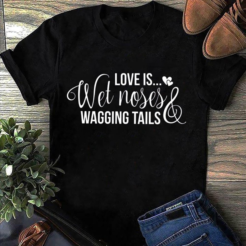 Dog Tank Love Is Wet Noses And Wagging Tails Dog Lover Unisex Graphic T-Shirt